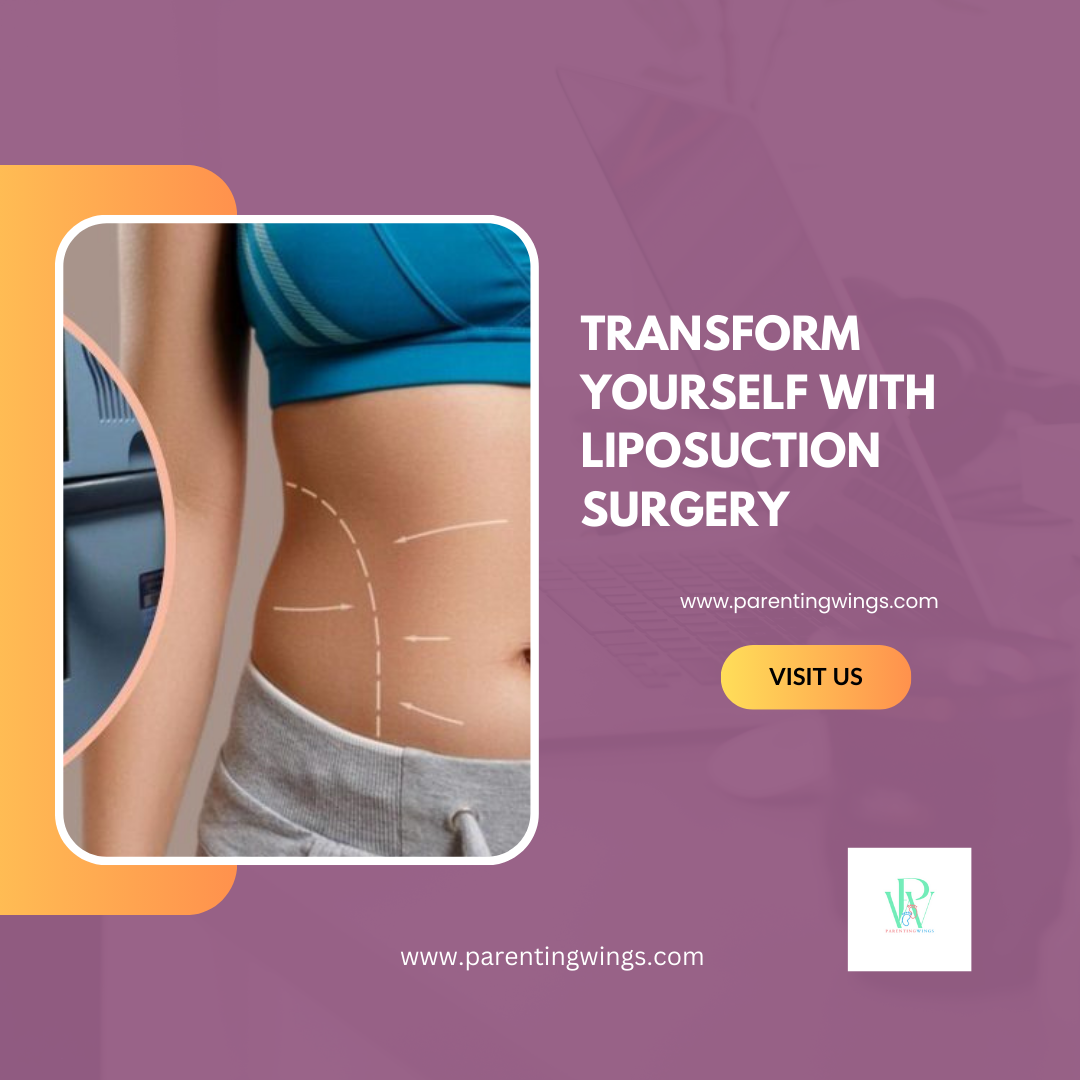 Transform Yourself With Liposuction Surgery: Unveil A New You