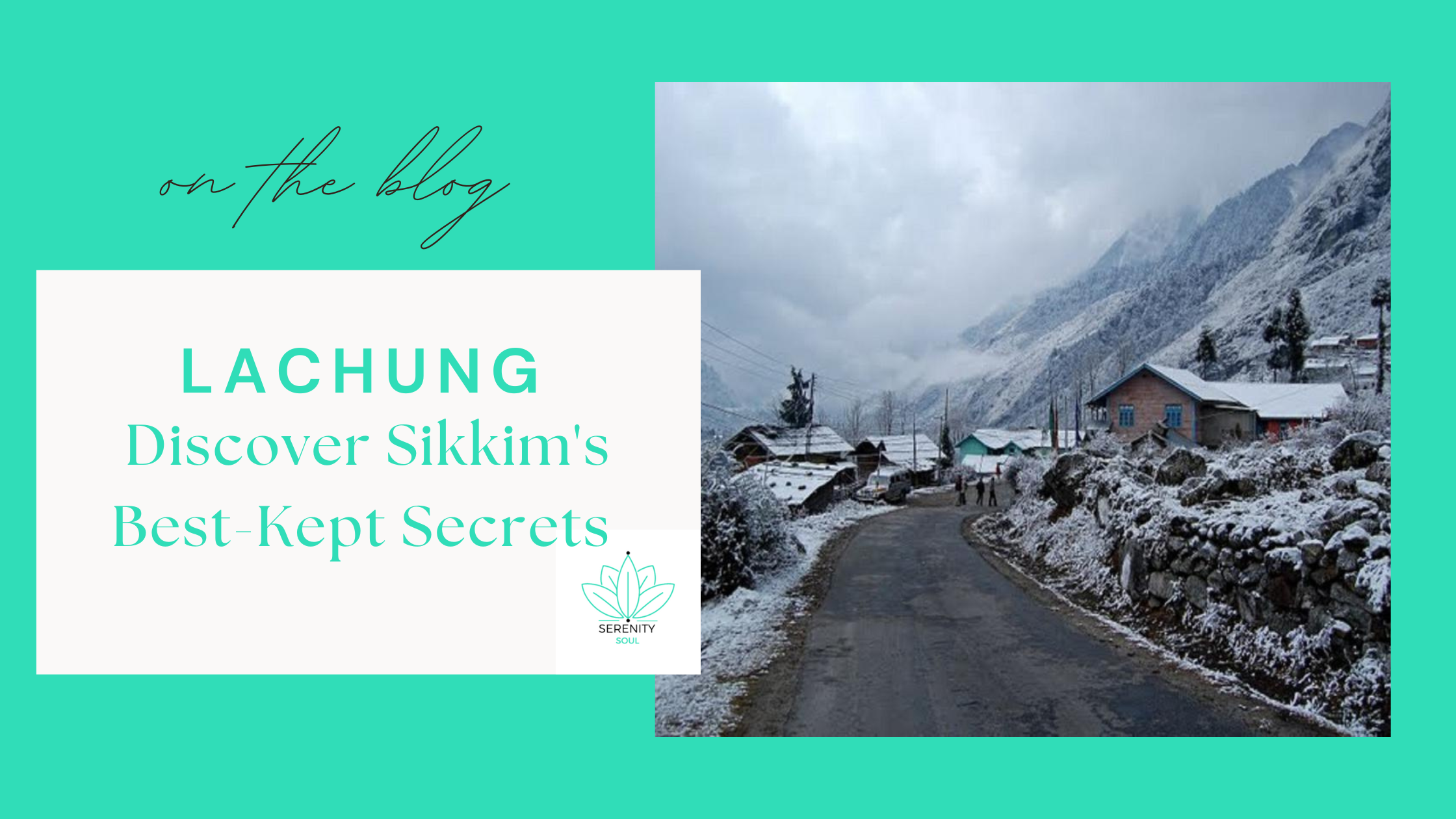 Lachung: Discover Sikkim’s Best-Kept Secrets